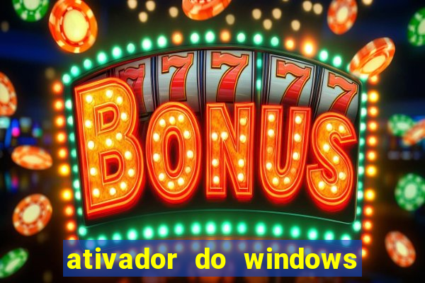 ativador do windows 7 ultimate